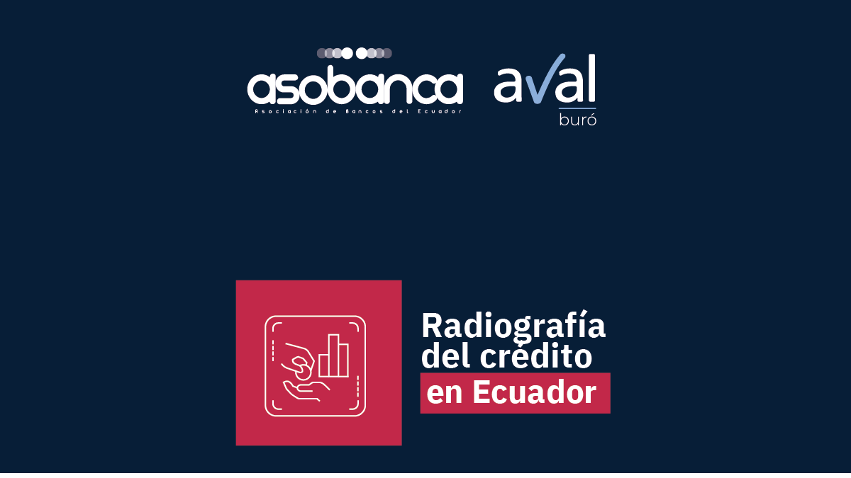 Radiografía del crédito en Ecuador IV Trimestre 2022