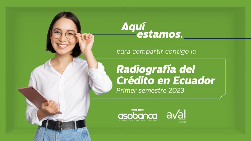 Radiografía del crédito en Ecuador IV Trimestre 2022