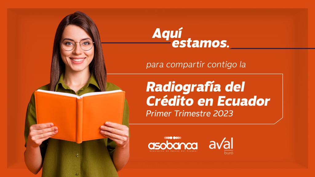 Radiografía del crédito en Ecuador IV Trimestre 2022