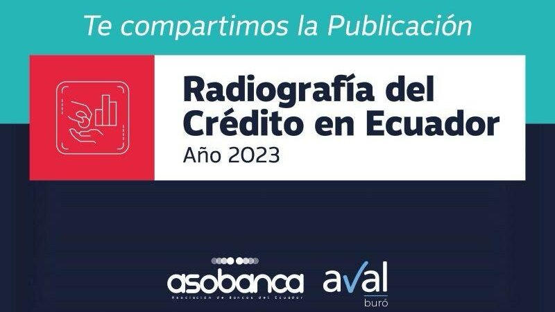 Radiografía del Crédito en Ecuador cuarta edición 2023